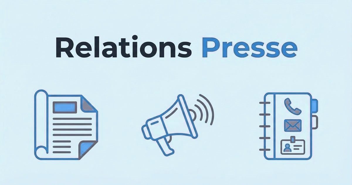Relations presse : communiqués, contacts médias et visibilité